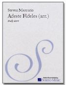 Adeste Fideles : For Solo Voice, SATB Chorus and Orchestra / arranged by Steven Mercurio.