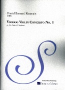 Voodoo Violin Concerto No. 1 : For Violin and Orchestra.