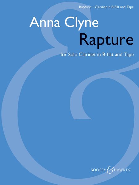 Rapture : For Clarinet In B Flat and Tape (2005).