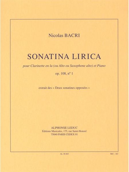Sonatina Lirica, Op. 108, No. 1 : Pour Clarinette En la (Ou Alto Ou Saxophone Alto) Et Piano (2008).