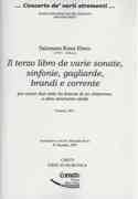 Terzo Libro De Varie Sonate, Sinfonie, Gagliarde, Brandi E Corrente / edited by Alessandro Bares.