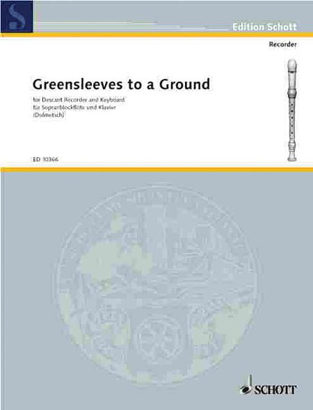 Greensleeves To A Ground : For Descant Recorder and Piano.