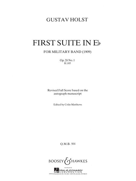 Suite No. 1 In E Flat,Op. 28, H. 105 : For Band (1909) / arranged by Colin Matthews.