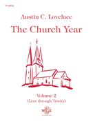 Church Year, Vol. 2 (Lent Through Trinity) : For Organ.