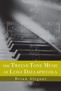 Twelve-Tone Music of Luigi Dallapiccola.