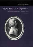 Mozart's Requiem : Historical and Analytical Studies - Documents - Score / trans. by Mary Whittall.