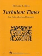Turbulent Times : For Flute, Oboe and Bassoon (2009).