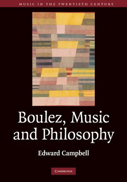 Boulez, Music and Philosophy.