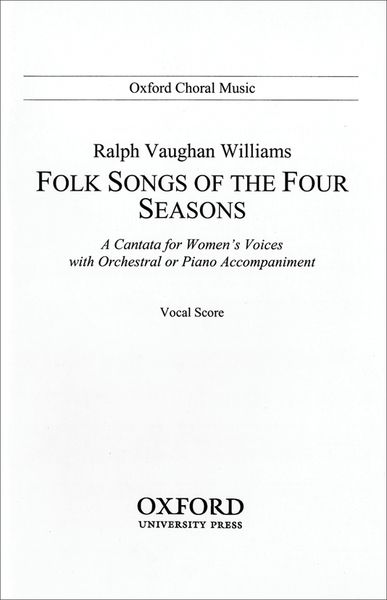 Folk Songs Of The Four Seasons : For Women's Chorus and Orchestra.