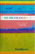 Musicologia : Musical Knowledge From Plato To John Cage.