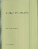 Violin Concerto : For Violin and Orchestra - reduction For Violin and Piano.