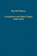Composers and Their Songs, 1400-1521.