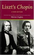 Liszt's Chopin : A New Edition / translated From The French and edited by Meirion Hughes.