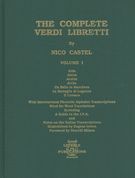 Complete Verdi Libretti, Vol. 1 / Foreword by Sherrill Milnes.