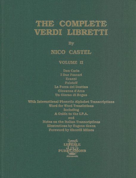 Complete Verdi Libretti, Vol. 2 / Foreword by Sherrill Milnes.