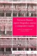 Ferruccio Busoni : Aspetti Biografici, Estetici E Compositivi Inediti / edited by Giuliano Tonini.
