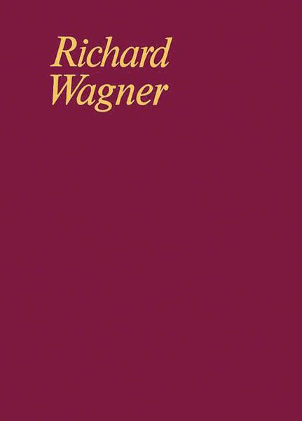 Feen : Grosse Romantische Oper In Drei Akten, WWV 32 - Ouvertüre und Erster Akt / Ed. by Peter Jost.
