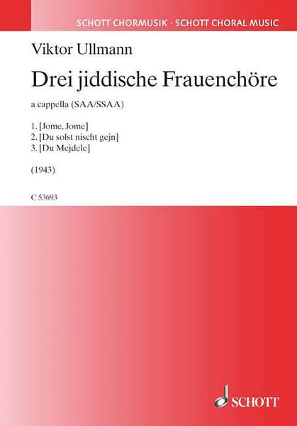 Drei Jiddische Frauenchöre : Für SAA/SSAA A Cappella (1943).