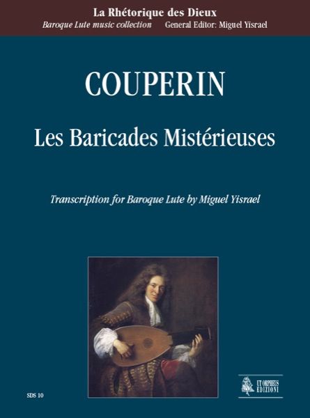 Baricades Mistérieuses : For Baroque Lute / transcribed by Miguel Yisrael.