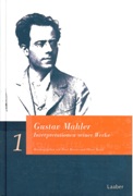 Gustav Mahler : Interpretation Seiner Werke / edited by Peter Revers and Oliver Korte.