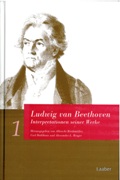 Ludwig Van Beethoven : Interpretation Seiner Werke.