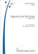 Ragtimes and Sad Songs : For 10 Brass Instruments (2009).