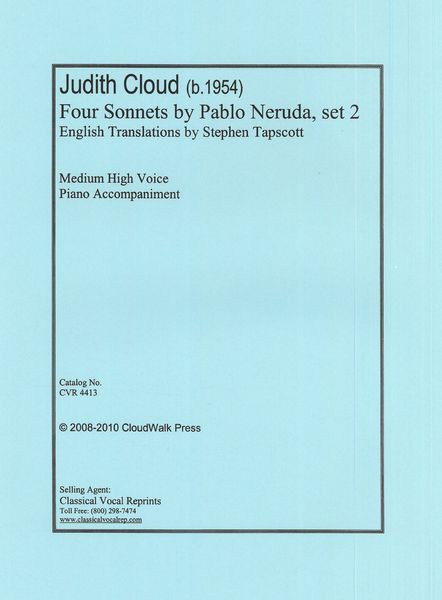 Four Sonnets by Pablo Neruda, Set 2 : For Medium/High Voice and Piano.