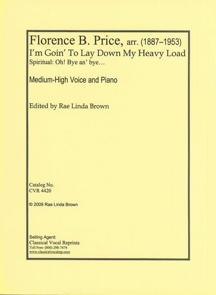 I'm Goin' To Lay Down My Heavy Load : For Medium-High Voice and Piano / Ed. Rae Linda Brown.