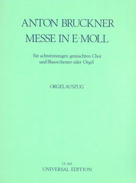 Messe In E-Moll : Für Achtstimmigen Gemischten Chor und Blasorchester Order Orgel.