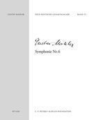 Symphonie Nr. 6 In Vier Sätzen : Für Grosses Orchester / edited by Reinhold Kubik.
