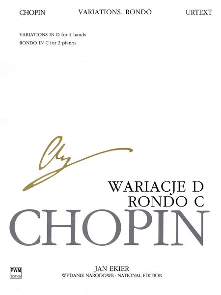 Variations In D : For 4 Hands; Rondo In C : For 2 Pianos / edited by Jan Ekier.