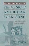 Music Of American Folk Song and Selected Other Writings On American Folk Music.