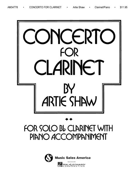 Concerto For Clarinet : For Solo B Flat Clarinet With Piano Accompaniment.