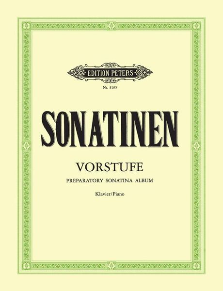 Preparatory Sonatina Album : For Piano / edited by Paul Schäfer & Adolf Ruthardt.