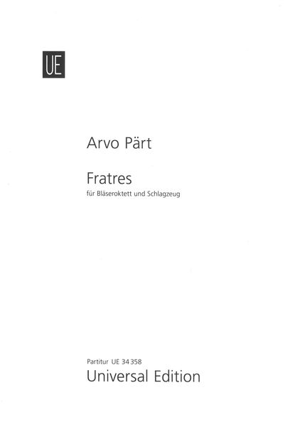 Fratres : Für Blaeseroktett und Schlagzeug (1977, 2008).