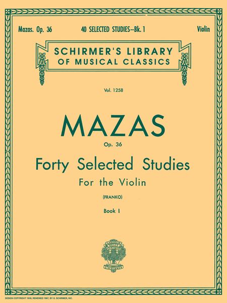 40 Selected Studies For The Violin, Op. 36 : Book 1 / edited by Sam Franko.
