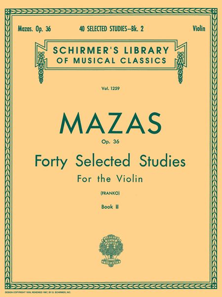 40 Selected Studies For The Violin, Op. 36 : Book 2 / edited by Sam Franko.
