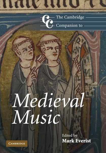 Cambridge Companion To Medieval Music / edited by Mark Everist.