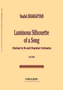 Luminous Silhoutte Of A Song : For Clarinet and Chamber Orchestra (2008) - Piano reduction.