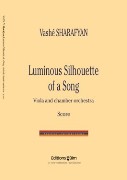 Luminous Silhoutte Of A Song : For Viola and Chamber Orchestra (2008) - Piano reduction.