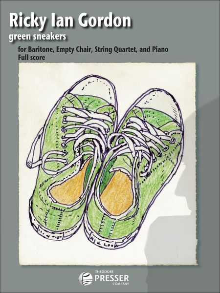 Green Sneakers : For Baritone, Empty Chair, String Quartet and Piano.