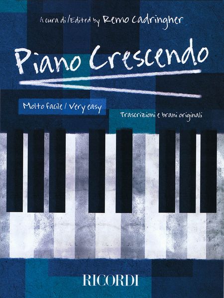 Piano Crescendo : Very Easy / edited by Remo Cadringher.