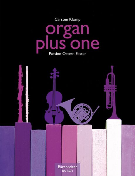 Organ Plus One : Passion - Ostern / edited by Carsten Klomp.