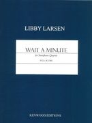 Wait A Minute : For Saxophone Quartet (2004) [Download].