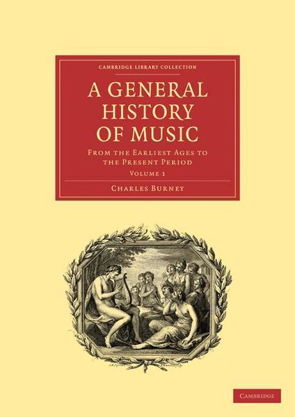 General History Of Music : From The Earliest Ages To The Present Period, Vol. 1.
