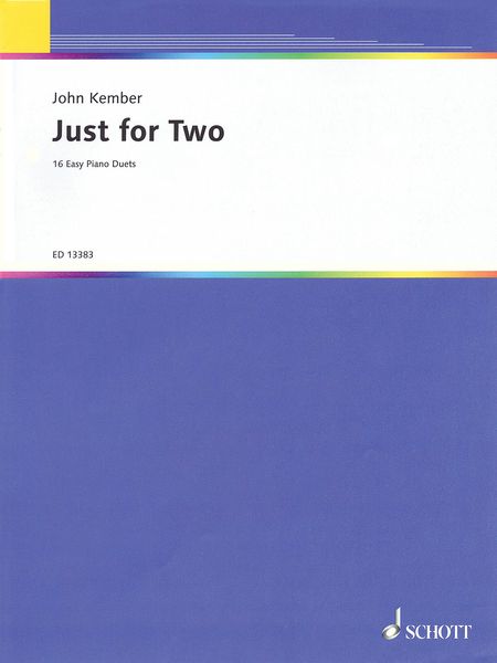 Just For Two : 16 Easy Piano Duets.