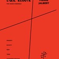 Oeil Ecoute = The Eye Listens : For Mixed Ensemble.