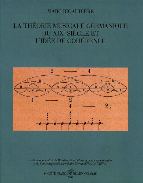 Theorie Musicale Germanique Du XIXe Siècle et l'Idee De Cohérence.
