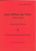 Complete Works, Vol. II : Consort Music and Poems / edited by Richard Rastall.