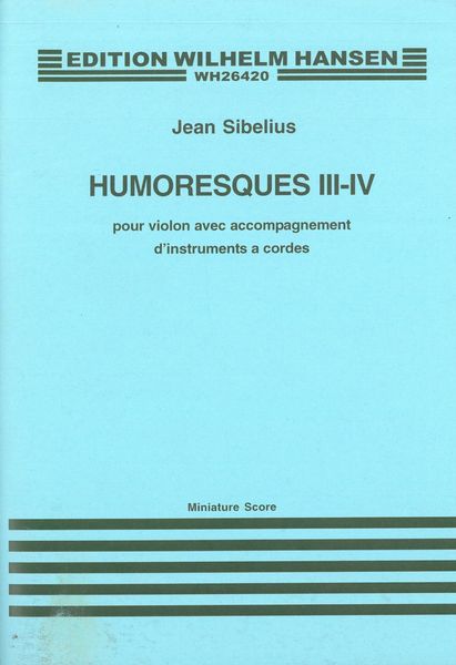 Humoresques III-VI, Op. 89 : Pour Violon Avec Accompagnement D'instruments A Cordes.